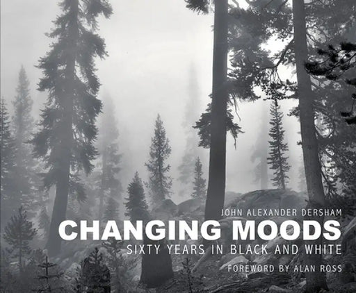 Changing Moods: 60 Years in Black and White by John Dersham