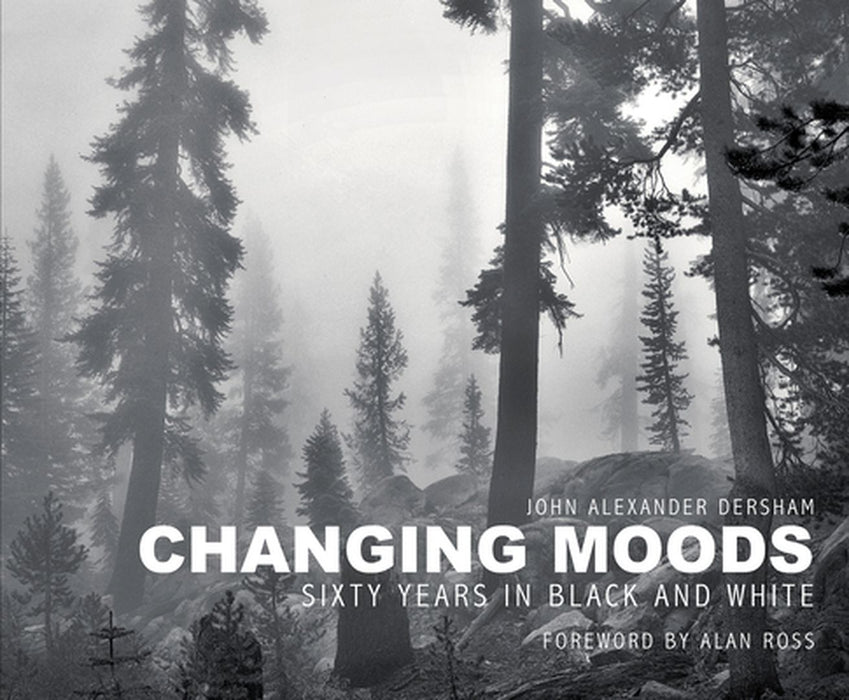 Changing Moods: 60 Years in Black and White by John Dersham