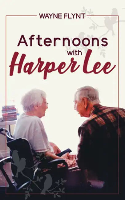 Afternoons with Harper Lee by Wayne Flynt
