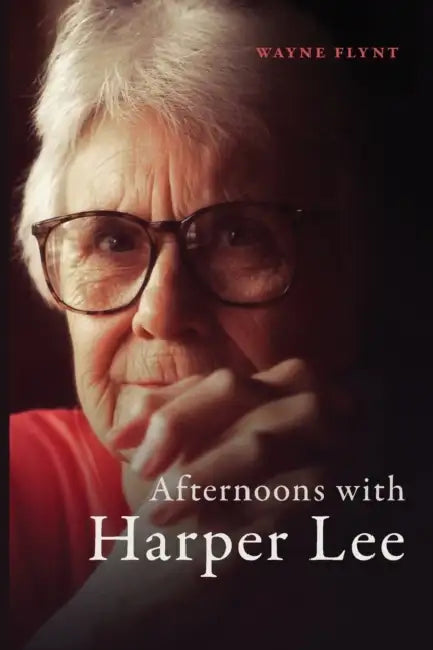 Afternoons with Harper Lee by Wayne Flint