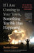 If I Am Coming to Your Town, Something Terrible Has Happened: The Life and Times of a Domestic War Correspondent by Justin Glawe