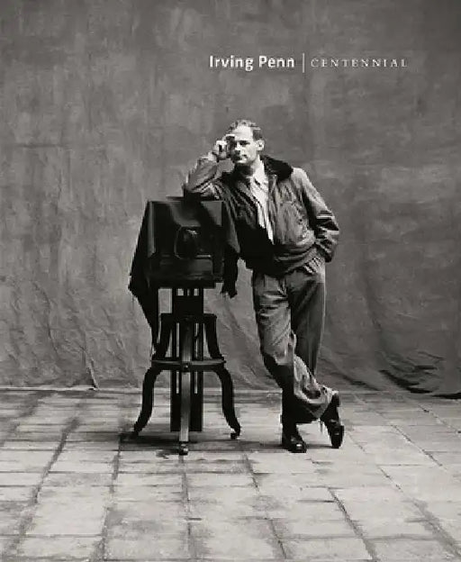 Irving Penn: Centennial by Maria Morris Hambourg