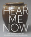 Hear Me Now: The Black Potters of Old Edgefield, South Carolina by Adrienne Spinozzi