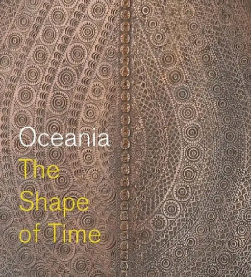 Oceania: The Shape of Time by Maia Nuku