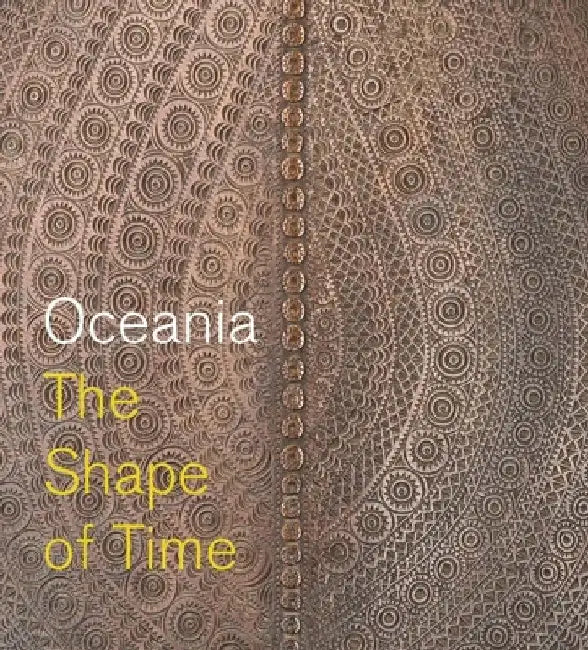 Oceania: The Shape of Time by Maia Nuku