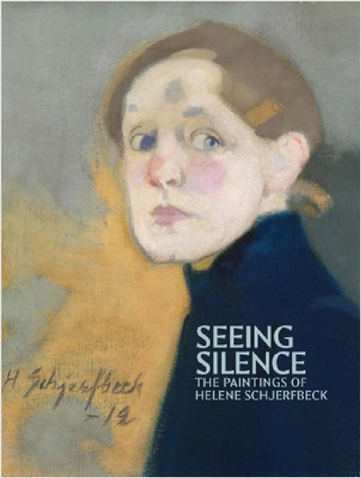 Seeing Silence: The Paintings of Helene Schjerfbeck by Dita Amory, Patricia Berman, Anna-Maria Von Bonsdorff