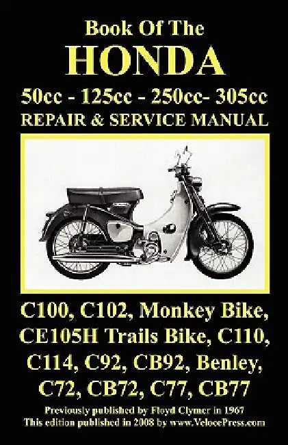 Honda Motorcycle Manual: ALL MODELS, SINGLES AND TWINS 1960-1966: 50cc, 125cc, 250cc & 305cc. by J. Thorpe