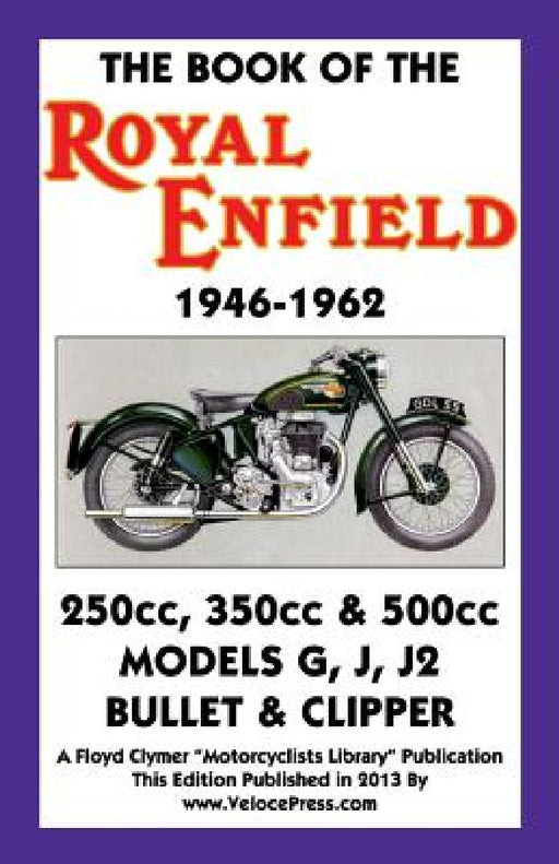 Book of the Royal Enfield 1946-1962 by W. C. Haycraft, Floyd Clymer, Velocepress