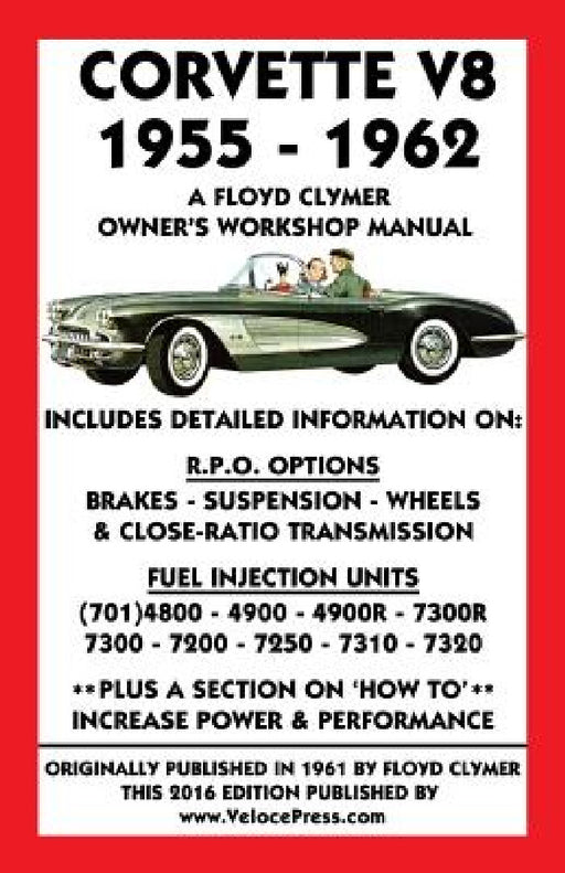 Corvette V8 1955-1962 Owner's Workshop Manual by Floyd Clymer, Velocepress