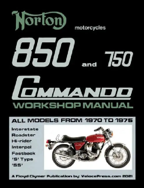 Norton 850 and 750 Commando Workshop Manual All Models from 1970 to 1975 (Part Number 06-5146) by Floyd Clymer