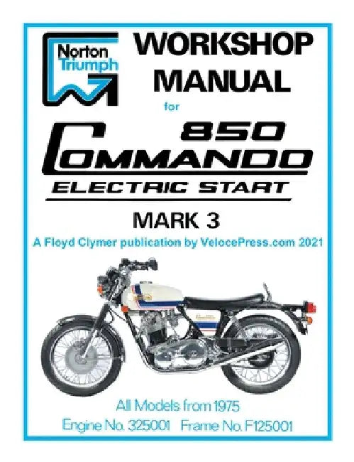 Norton Workshop Manual for 850 Commando Electric Start Mark 3 from 1975 Onwards (Part Number 00-4224) by Floyd Clymer