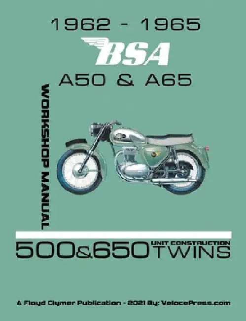 1962-1965 BSA A50 & A65 Factory Workshop Manual Unit-Construction Twins by Floyd Clymer