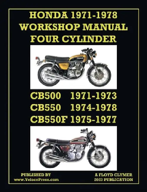 Honda 1971-1978 Workshop Manual 4-Cylinder Cb500, Cb550 & Cb550f Super Sport by Floyd Clymer