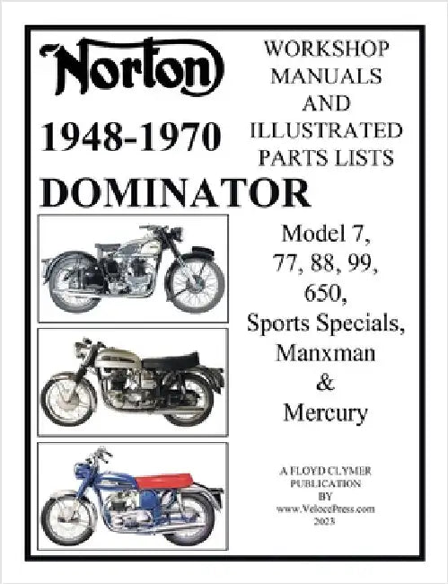 Norton 1949-1970 Dominator Workshop Manuals & Illustrated Parts Lists Model 7, 77, 88, 99, 650, Sports Specials, Manxman & Mercury by Clymer, Floyd