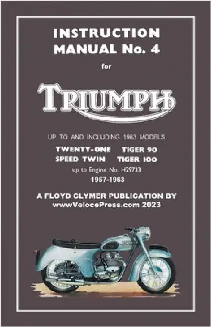 TRIUMPH 1957-1963 UNIT-CONSTRUCTION 350cc & 500cc TWINS - FACTORY MANUAL No.4 UP TO ENGINE No.H29733 by Clymer, Floyd