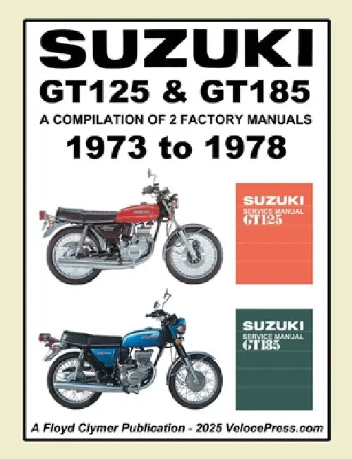 Suzuki Gt125 and Gt185 Twins 1973-1978 Two Factory Workshop Manuals in a Single Publication by Floyd Clymer, Velocepress