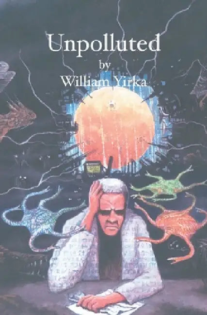 Unpolluted by William Yirka