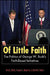 Of Little Faith: The Politics of George W. Bush's Faith-Based Initiatives by Amy E. Black, Amy E. Black, Douglas L. Koopman
