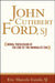 John Cuthbert Ford, Sj: Moral Theologian at the End of the Manualist Era by Eric Marcelo O. Genilo, James F. Keenan