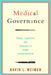 Medical Governance: Values, Expertise, and Interests in Organ Transplantation by David L. Weimer, David L. Weimer