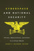 Cyberspace and National Security: Threats, Opportunities, and Power in a Virtual World by Derek S. Reveron, Derek S. Reveron, Patrick Jagoda