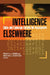 Intelligence Elsewhere: Spies and Espionage Outside the Anglosphere by Davies, Philip H. J.