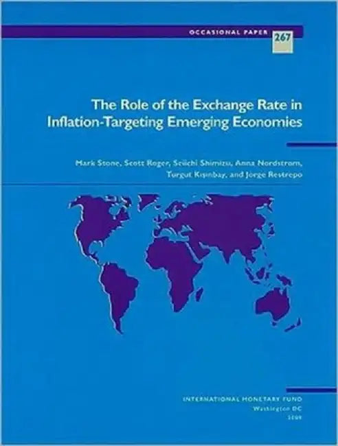 The Role of the Exchage Rate in Inflation-Targeting Emerging Economies by Mark Stone