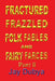 Fractured Frazzled Folk Fables and Fairy Farces, Part II by Jay Dubya