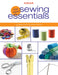 The New Sewing Essentials by Editors of Creative Publishing