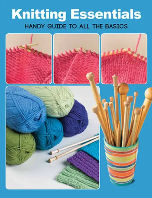 Knitting Essentials: Handy Guide to All the Basics by Creative Publishing Lifestyle