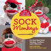 Sew Cute and Collectible Sock Monkeys: For Red-Heel Sock Monkey Crafters and Collectors by Dee Lindner
