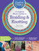 Creative Kids Complete Photo Guide to Braiding and Knotting by Sherri Haab