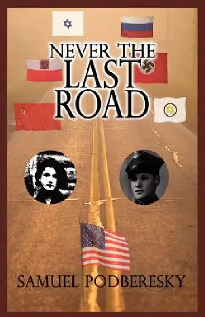 Never the Last Road by Samuel Podberesky