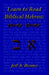 Learn Biblical Hebrew: A Guide to Learning the Hebrew Alphabet, Vocabulary and Sentence Structure of the Hebrew Bible by Benner, Jeff A.