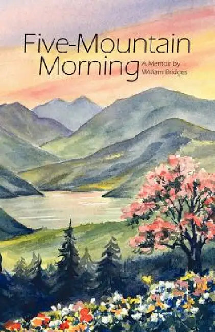 Five-Mountain Morning by William Bridges