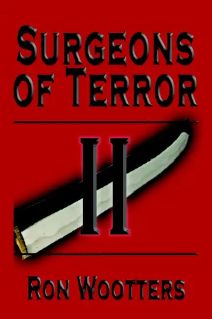 Surgeons of Terror II by Ron Wootters