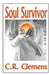 Soul Survivor by C. R. Clemens