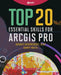 Top 20 Essential Skills for ArcGIS Pro by Bonnie Shrewsbury, Barry Waite