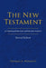 The New Testament: A Translation for Latter-day Saints, Revised Edition by Thomas A. Wayment