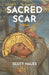 Sacred Scar: Poems by Scott Hales