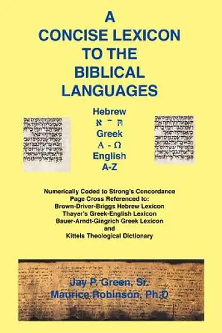 Concise Lexicon to the Biblical Languages by Jay Patrick Sr. Green