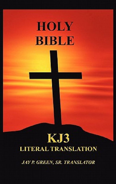 Literal Translation Bible-OE-Kj3 by Jay Patrick, Sr. Green