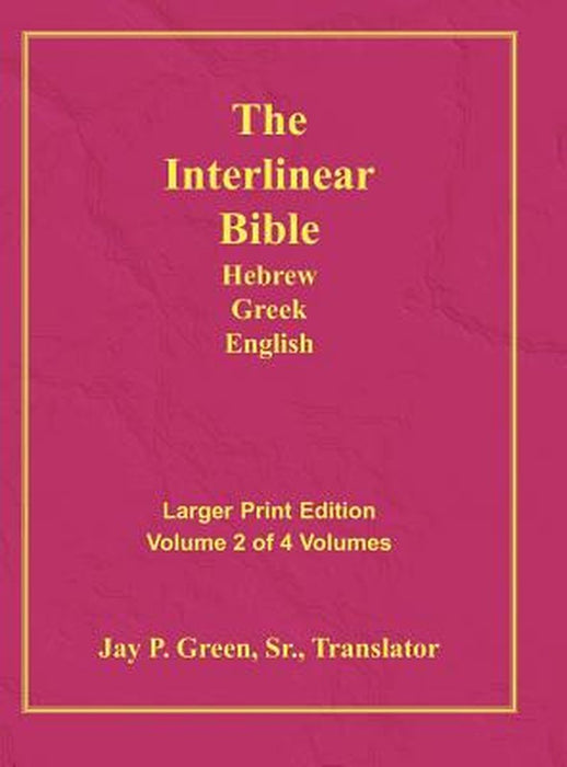 Interlinear Hebrew Greek English Bible-PR-FL/OE/KJ Large Print Volume 2 by Jay Patrick Sr. Green