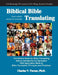 Biblical Bible Translating, 4th Edition: The Biblical Basis for Bible Translating by Charles Turner