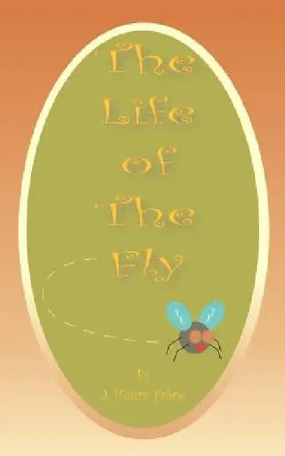 The Life of the Fly by Alexander Teixeira De Mattos, Jean-Henri Fabre