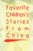 Favorite Children's Stories from China by Fredonia Books