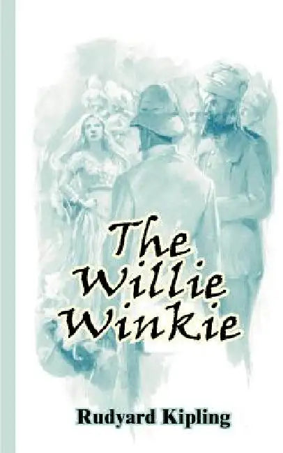 Wee Willie Winkie by Rudyard Kipling