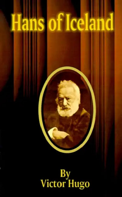 Hans of Iceland by Victor Hugo
