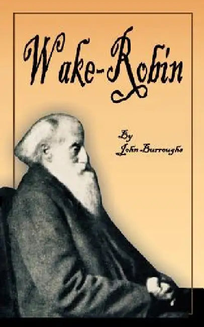 Wake-Robin by John Burroughs