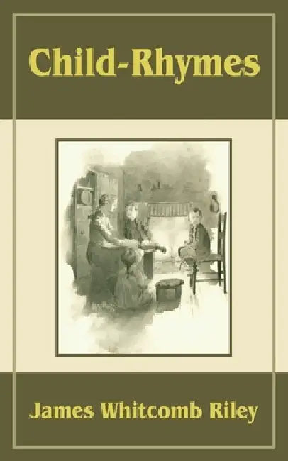Child Rhymes by James Whitcomb Riley